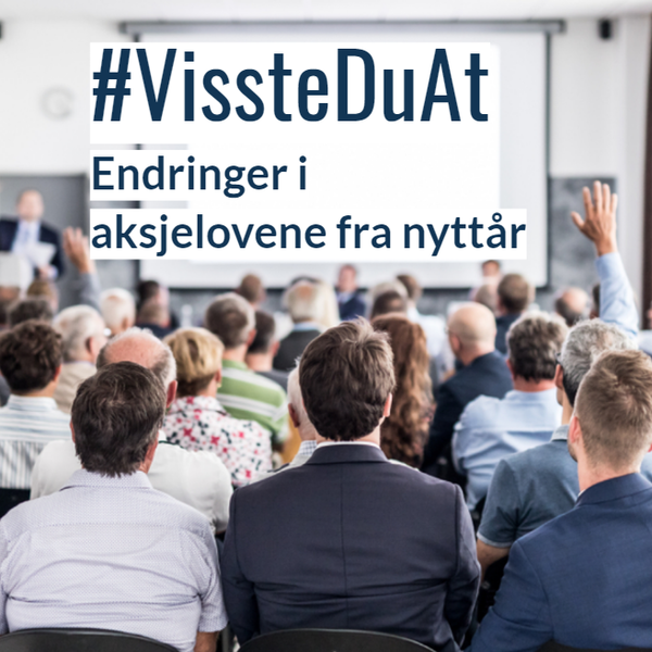 #VissteDuAt: Endringer i aksjelovene fra nyttår