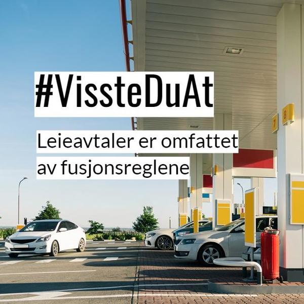 Uke 2: #VissteDuAt – Leieavtaler er omfattet av fusjonsreglene
